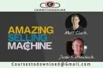 Matt Clark & Jason Katzenback – Amazing Selling Machine 11 