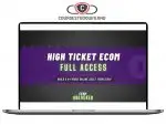 High Ticket Ecom Full Access by Ecom Unlocked Download