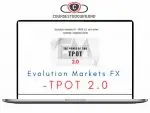 Evolution Markets FX - TPOT 2.0