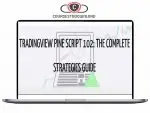 TradingView Pine Script 102 - The Complete Strategy Guide Download